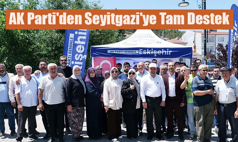 AK Parti İl Başkanı Gürhan Albayrak’tan Seyitgazi’ye Tam Gaz Ziyaret!