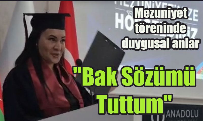 Anadolu Üniversitesi’nin Bakü’deki Mezuniyet Törenine Duygusal Anlar Damga Vurdu