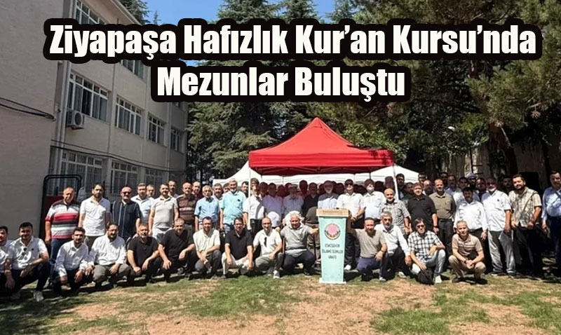 Ziyapaşa Hafızlık Kur’an Kursu’nda Mezunlar Buluşması Gerçekleştirildi