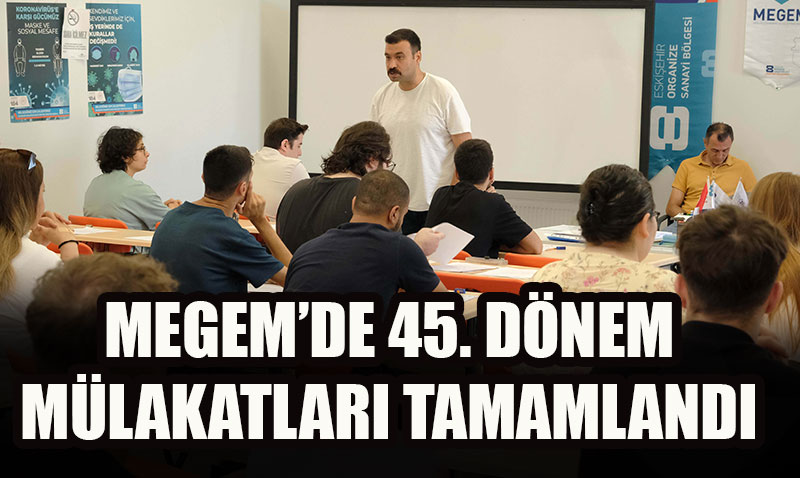 MEGEM, Eskişehir sanayisinin nitelikli eleman ihtiyacını karşılamaya devam ediyor