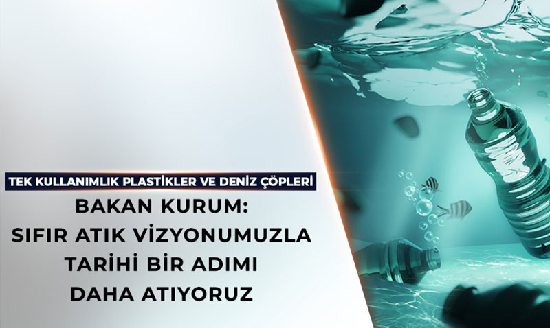 Tek kullanımlık plastiklerde kısıtlamaya gidilecek