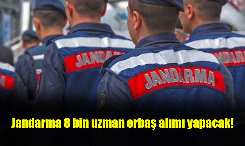 Jandarma 8 Bin Uzman Erbaş Alımı Yapacak: Başvuru Şartları Belli Oldu