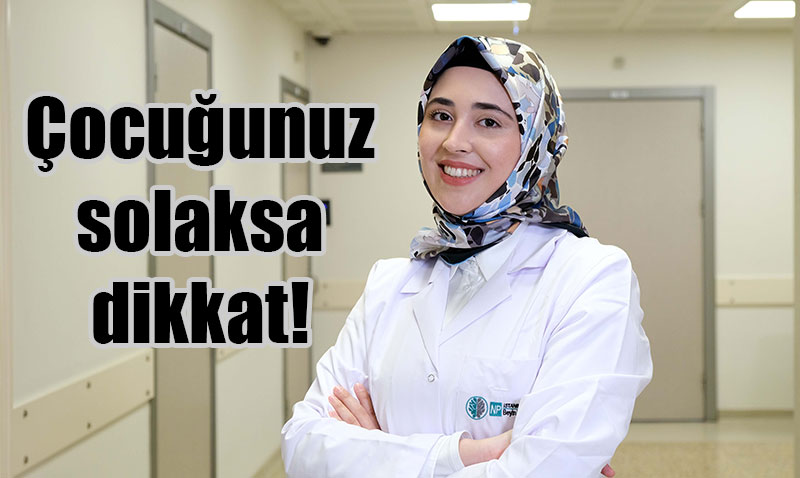 ocuunuz Solaksa Dikkat! 