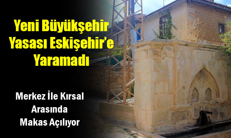 Eskişehir’de Merkez İle Kırsal Arasında Makas Açılıyor