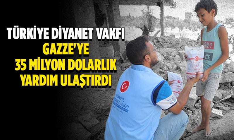 Türkiye Diyanet Vakfı Gazze’ye 35 Milyon Dolarlık İnsani Yardım Ulaştırdı