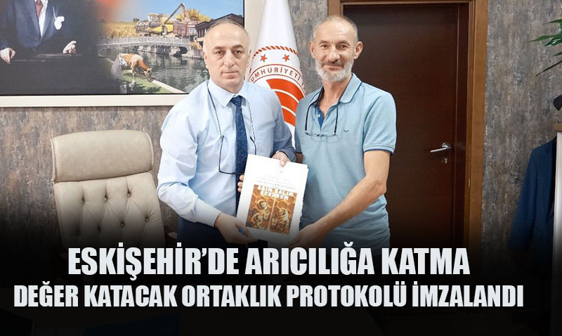Eskişehir’de Arıcılık Sektörü İçin Önemli İş Birliği Protokolü İmzalandı