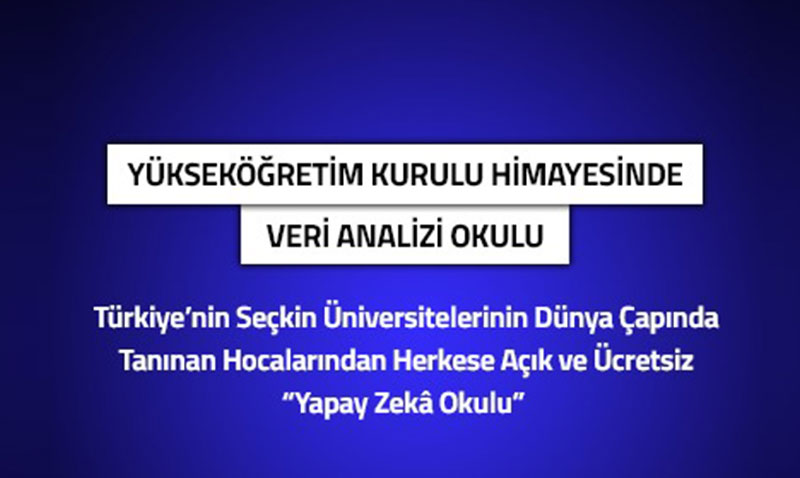 YÖK Himayesinde Ücretsiz Veri Analizi Okulu: Başvurular Başladı