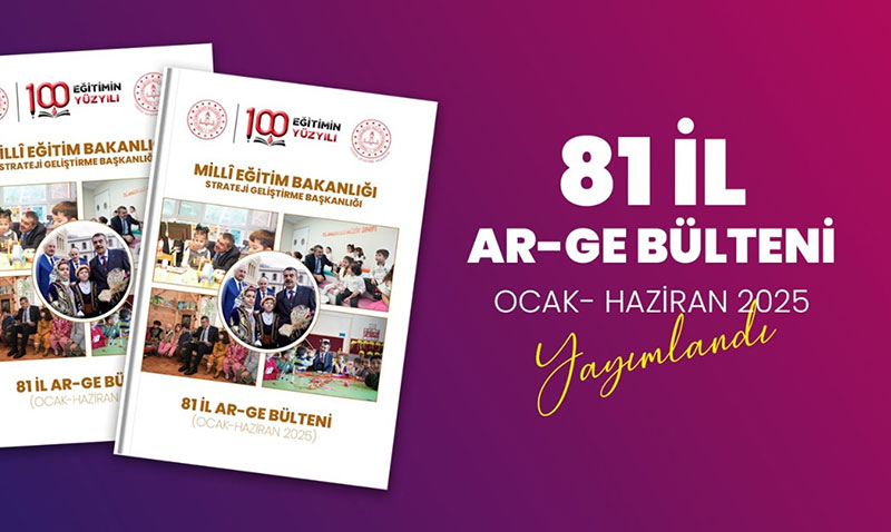 Millî Eğitim Bakanlığı, 81 İl AR-GE Birimlerinin Faaliyetlerini Bülten Hâlinde Yayımladı
