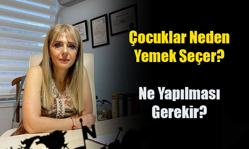 Çocuklarda Yemek Seçiciliği: Nedenleri ve Çözüm Önerileri
