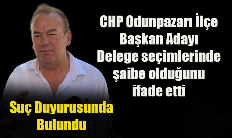 CHP Odunpazarı İlçe Başkan Adayı Sürmeli’den Delege Seçimlerine ’Şaibe’ İddiası
