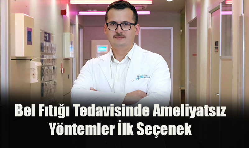 Bel Fıtığı Tedavisinde Ameliyatsız Yöntemler İlk Seçenek