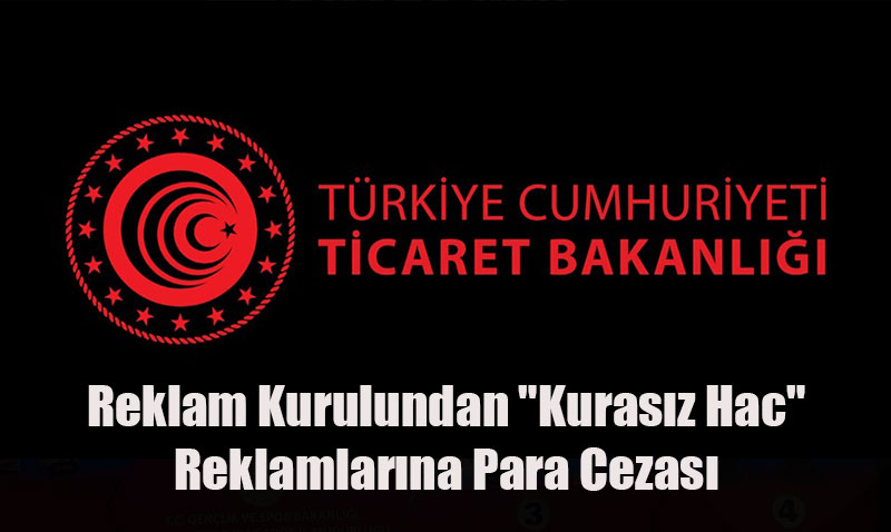 Reklam Kurulundan "Kurasız Hac" Reklamlarına Para Cezası