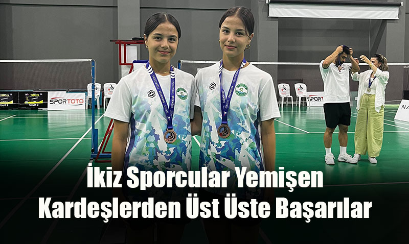 İkiz Sporcular Yemişen Kardeşlerden Üst Üste Başarılar