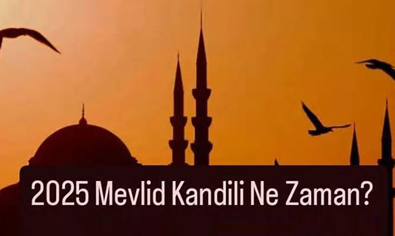 2025 Mevlid Kandili Ne Zaman?