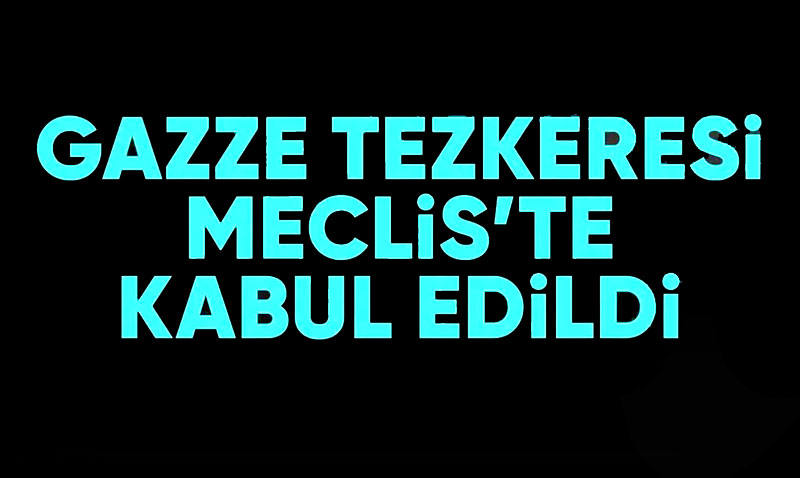 TBMM’de Gazze İçin Tarihi Karar: Tüm Partilerden Ortak Tezkere