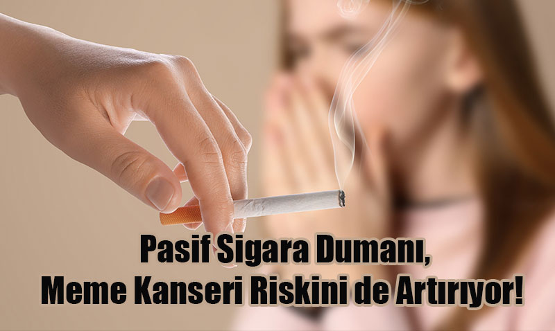 Pasif İçicilik, Kadınlarda Meme Kanseri Riskini %24 Artırıyor!