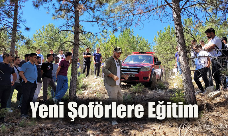 Orman Genel Müdürlüğü’nden Yeni Şoförlere Eğitim