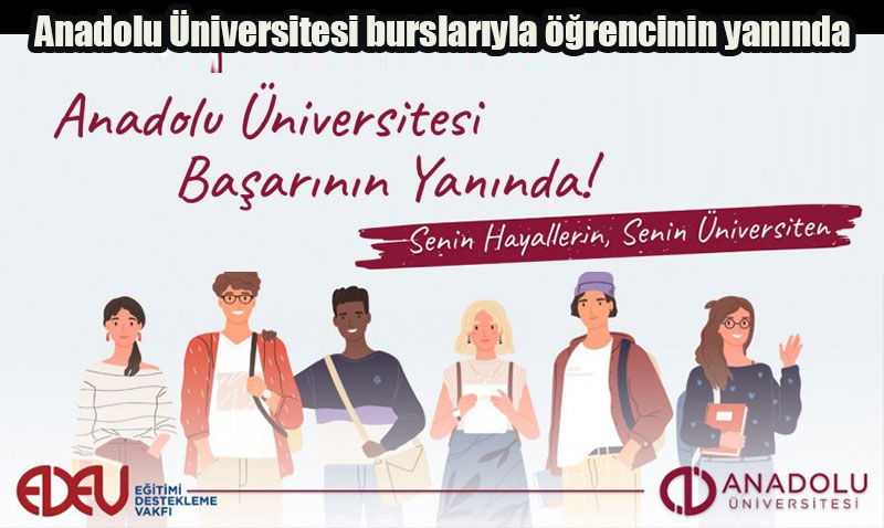 Anadolu niversitesinden rencilere kapsaml burs destei