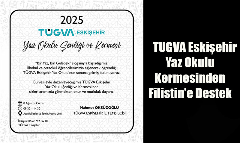 TUGVA Eskişehir Yaz Okulu Kermesinden Filistin’e Destek