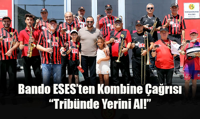 Bando ESES’ten Kombine Çağrısı: “Tribünde Yerini Al!”