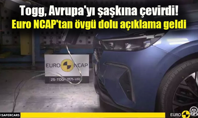 Togg, Euro NCAP Testlerinde 5 Yıldız Aldı: "Olağanüstü Bir Sonuç"