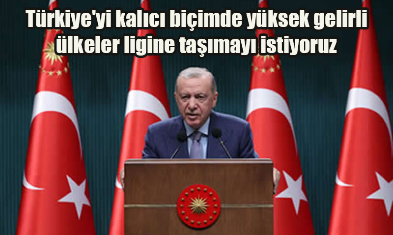 Cumhurbakan Erdoan: "2028 Sonunda 1,9 Trilyon Dolarlk Ekonomi Hedefliyoruz"
