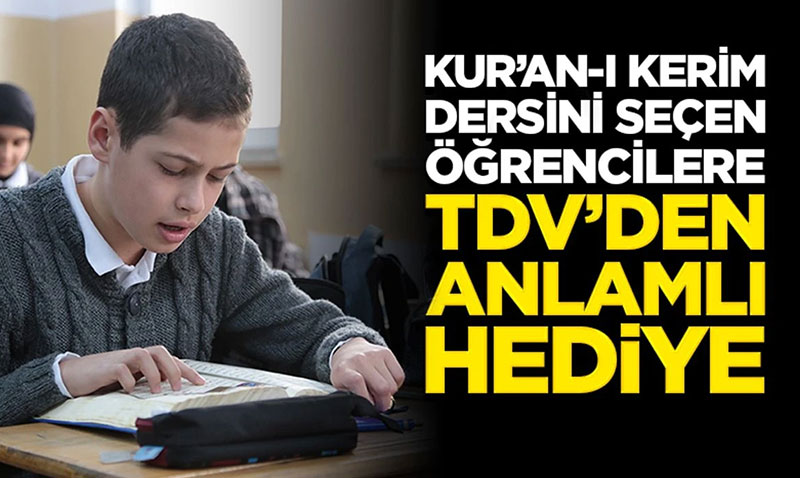 TDV’den Seçmeli Kur’an-ı Kerim Dersi Öğrencilerine Anlamlı Hediye