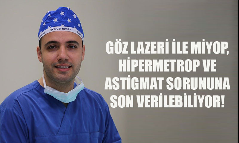 Gz Lazeri ile Miyop, Hipermetrop ve Astigmat Tedavisi