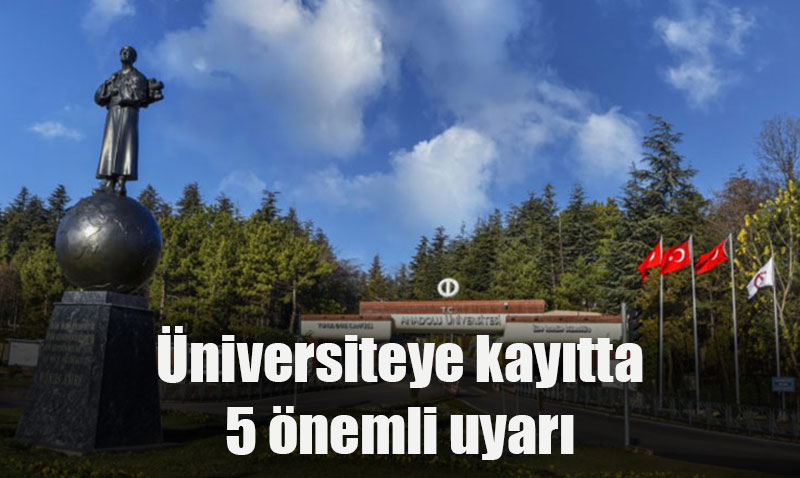 niversiteye Yeni Kayt Yaptracak Adaylara 5 nemli Uyar