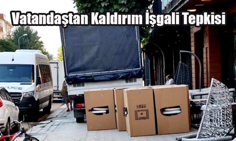 Fatih Mahallesi’nde Kaldırım İşgalleri Tepki Çekiyor