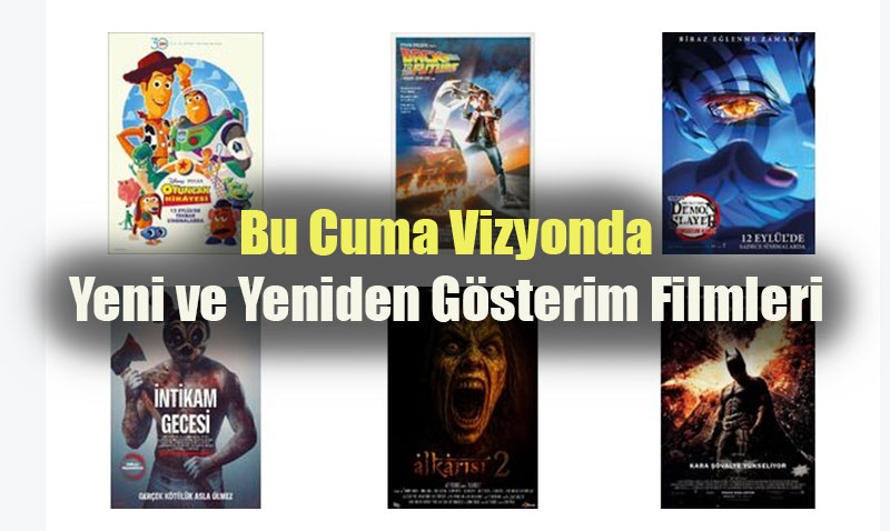 Bu Cuma Vizyonda: Yeni ve Yeniden Gösterim Filmleri