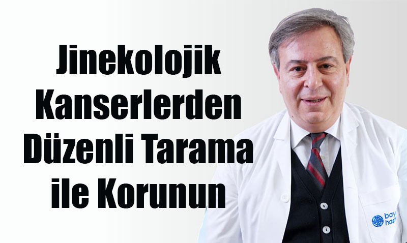 Düzenli Tarama ile Jinekolojik Kanserlerden Korunun
