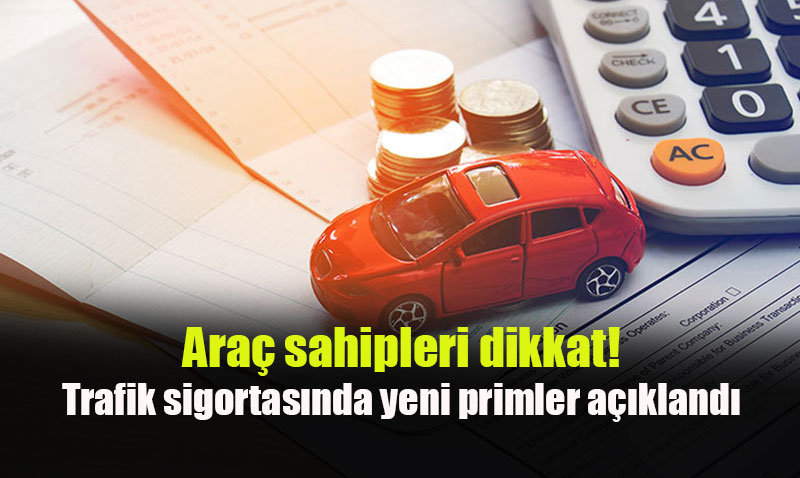 Trafik Sigortasında Yeni Primler ve Cezalar Açıklandı