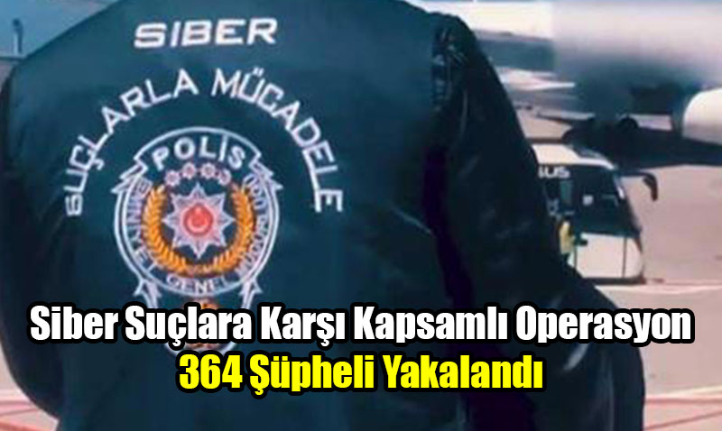 Siber Sulara Kar Kapsaml Operasyon: 364 pheli Yakaland