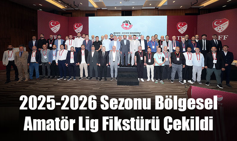 2025-2026 Sezonu Blgesel Amatr Lig Fikstr ekildi