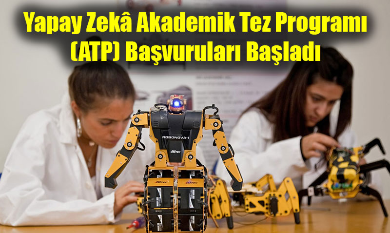 Yapay Zek Akademik Tez Program (ATP) Bavurular Balad