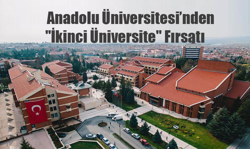 Anadolu niversitesi’nden "kinci niversite" Frsat