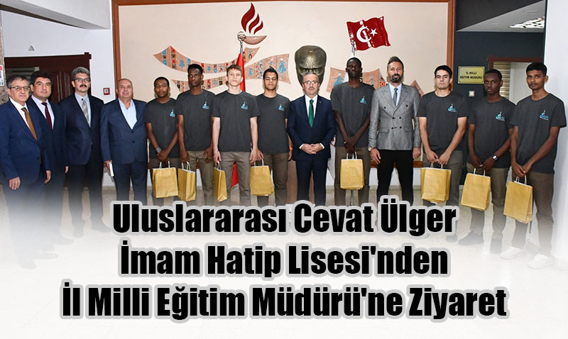 Uluslararas Cevat lger mam Hatip Lisesi’nden l Milli Eitim Mdr’ne Ziyaret