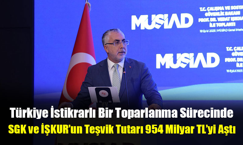 Bakan Işıkhan: Türkiye İstikrarlı Bir Toparlanma Sürecinde