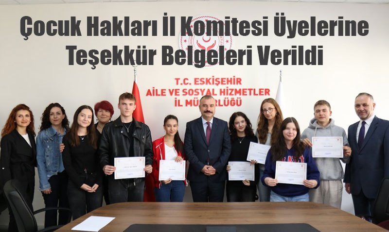 Çocuk Hakları İl Komitesi Üyelerine Teşekkür Belgeleri Verildi