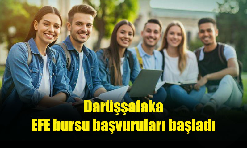 Darüşşafaka “EFE” Bursu Başvuruları Başladı