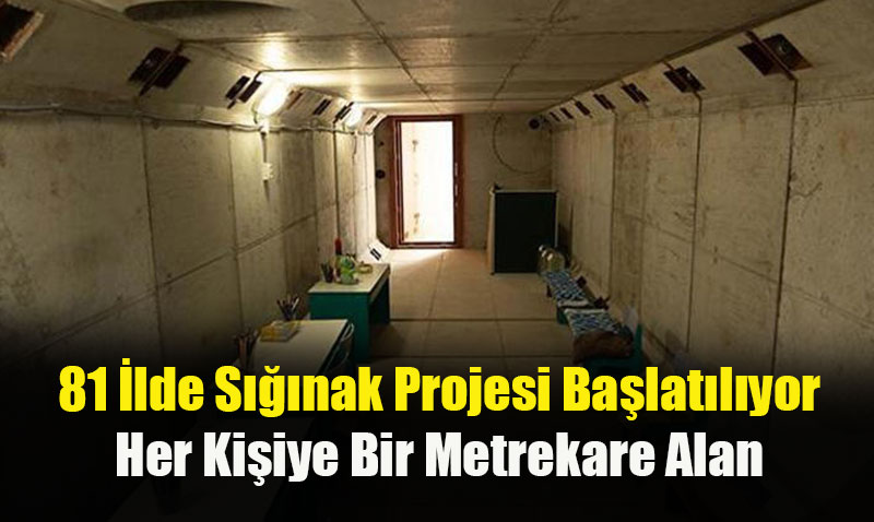 81 İlde Sığınak Projesi Başlatılıyor: Her Kişiye Bir Metrekare Alan