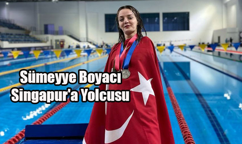 Sümeyye Boyacı, Dünya Şampiyonası İçin Singapur’a Gidiyor