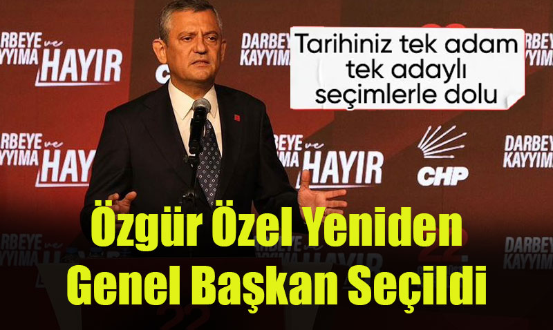 CHP’de Olağanüstü Kurultay: Özgür Özel Yeniden Genel Başkan Seçildi