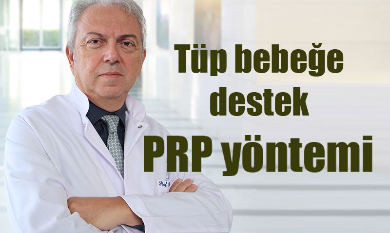 Tüp Bebek Tedavisinde Yeni Umut: PRP Yöntemi