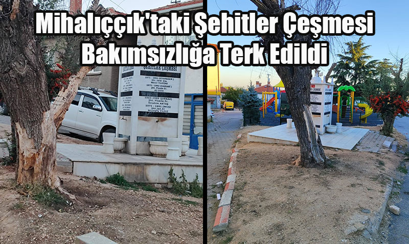 Mihalıççık’taki Şehitler Çeşmesi Bakımsızlığa Terk Edildi