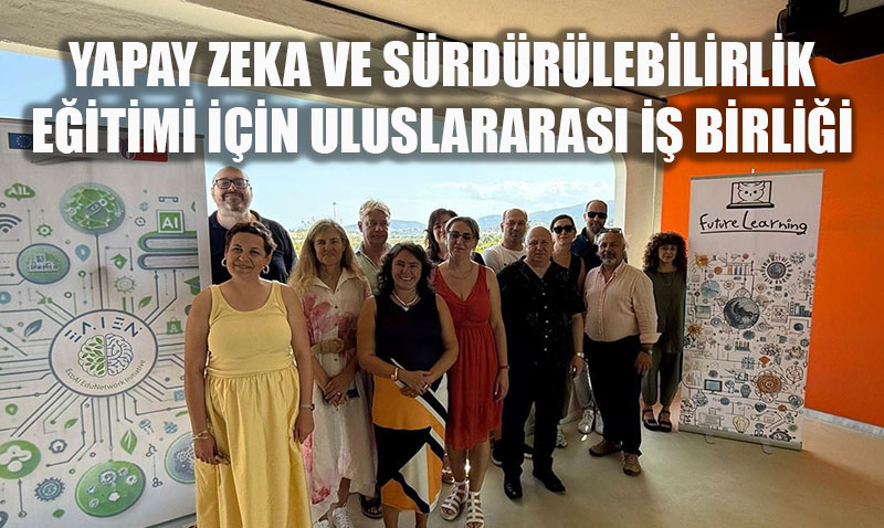 Yapay Zeka ve Sürdürülebilirlik Eğitimi İçin Uluslararası İş Birliği