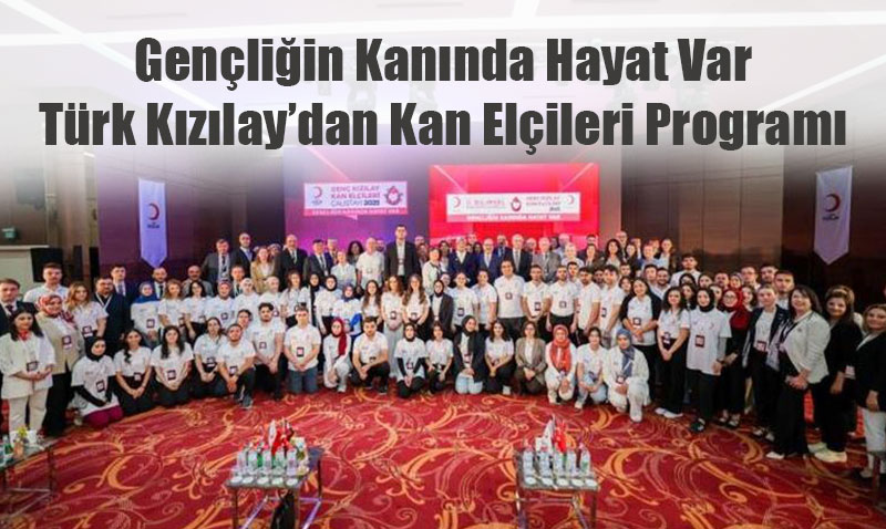 Türk Kızılay, Gençleri Kan Bağışına Teşvik Ediyor: "Kan Elçileri" Programı Başladı