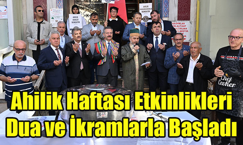 Ahilik Haftası Etkinlikleri Bereket Duasıyla Başladı