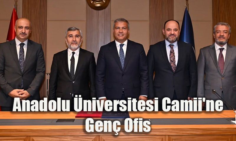 Anadolu Üniversitesi Camii’ne Genç Ofis Protokolü